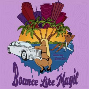 อัลบัม Bounce Like Magic (feat. Beach Boii) (Explicit) ศิลปิน Sienna Sage