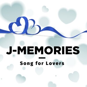 Various Artists的专辑J-MEMORIES -Song for Lovers-