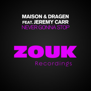 Dengarkan lagu Never Gonna Stop (Radio Edit) nyanyian Maison & Dragen dengan lirik