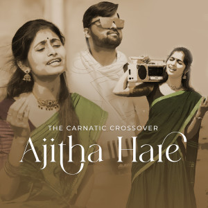 Ajitha Hare - The Carnatic Crossover dari Kumara Vagdevi