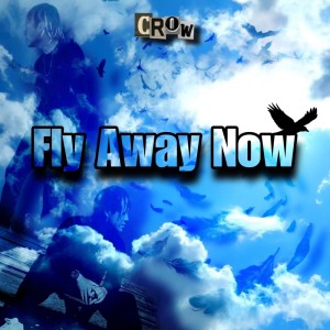 Album Fly Away Now from Crow