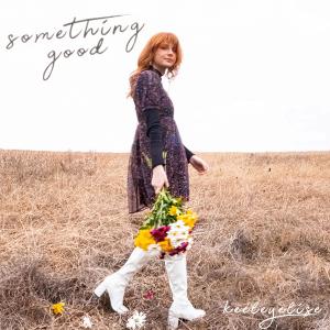 Keeley Elise的專輯Something Good