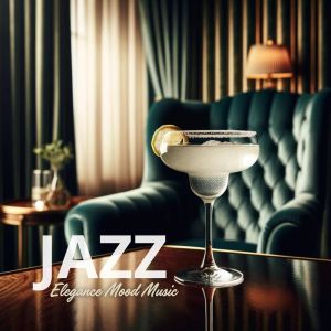 Cozy Ambience Jazz的專輯Elegance Mood Music