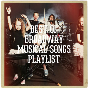 อัลบัม Best of Broadway Musical Songs Playlist ศิลปิน Banda Musical Navidad