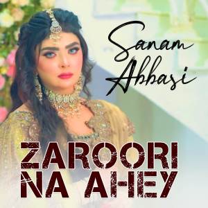 Album Zaroori Na Ahey oleh Sanam Abbasi
