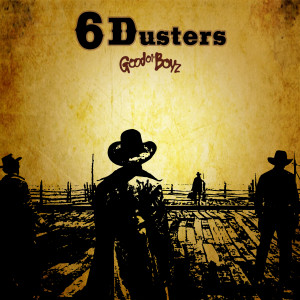 Album 6 Dusters oleh Good Ol' Boyz