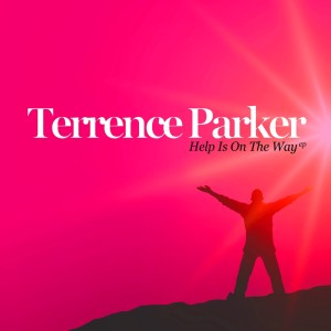Terrence Parker的專輯Help Is on the Way