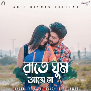 Album Raate Ghum Ase Na from Abir Biswas