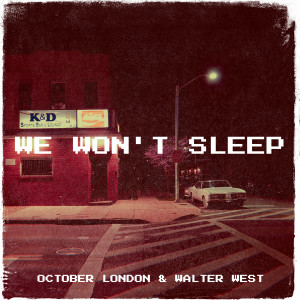 อัลบัม We Won't Sleep (Explicit) ศิลปิน October London