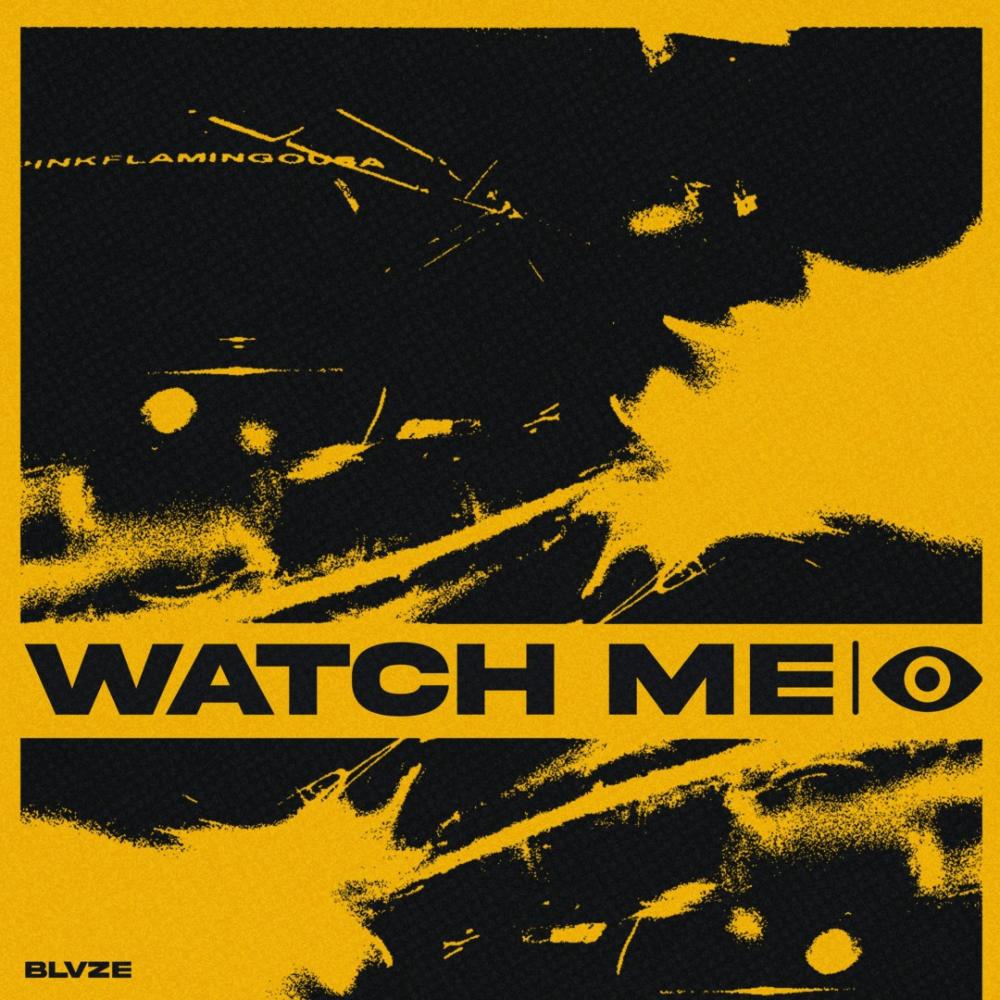 WATCH ME