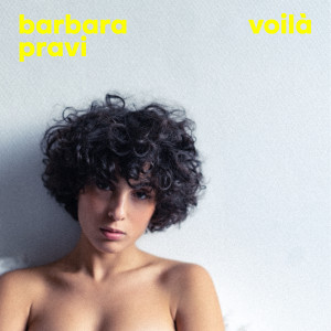 收聽Barbara Pravi的Voilà歌詞歌曲