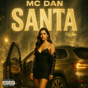 收聽MC Dan的SANTA (Explicit)歌詞歌曲