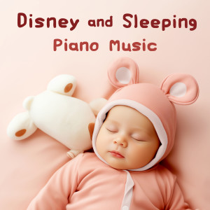 迪士尼与哄睡钢琴曲 宝贝的好眠旋律