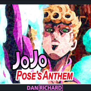 收聽Dan Richard的JoJo Pose's Anthem (Explicit)歌詞歌曲