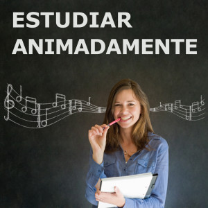 Estudiar Animadamente dari Musica Para Estudiar Academy