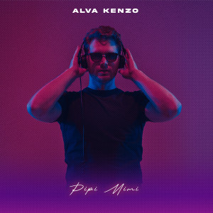 Dengarkan lagu PIPI MIMI (Remix) nyanyian Alva Kenzo dengan lirik