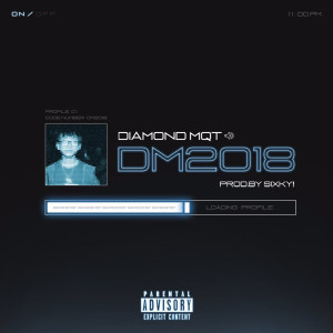 ดาวน์โหลดและฟังเพลง DM2018 (Explicit) พร้อมเนื้อเพลงจาก Gimchi