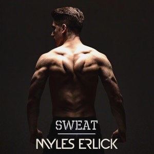 收聽Myles Erlick的Sweat (Explicit)歌詞歌曲