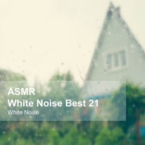 Album White Noise ASMR Best 21 (Rain Sounds, Bonfire, Burning Firewood, Space, Stream, Bird, Sleep, Baby Sleep, Study, Meditation, Healing) oleh White Noise