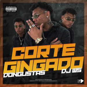 Album Corte Gingado (Explicit) from Dongustas
