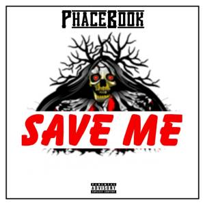 收聽Phacebook的Save  Me (Explicit)歌詞歌曲