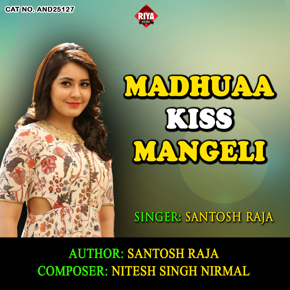 Madhuaa Kiss Mangeli