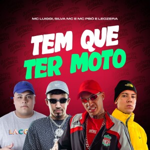 Tem Que Ter Moto (Explicit) dari MC Luiggi