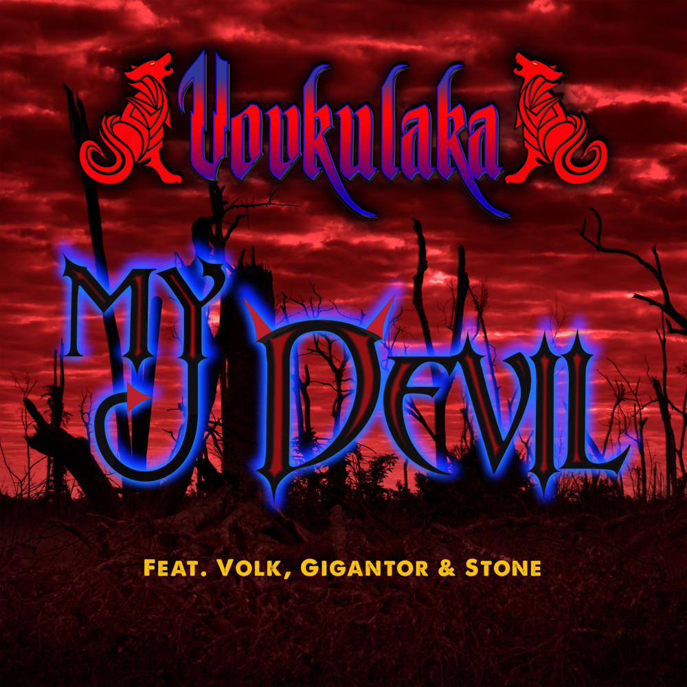 My Devil (feat. Volk, Gigantor & Stone)