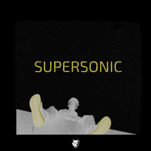 ดาวน์โหลดและฟังเพลง Supersonic พร้อมเนื้อเพลงจาก Austen Nobles