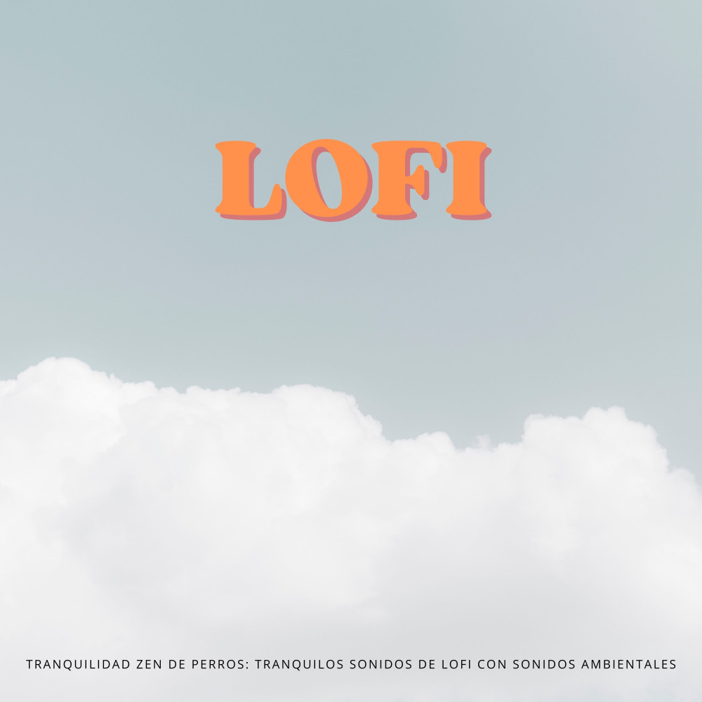 Serenata De Perros Lofi