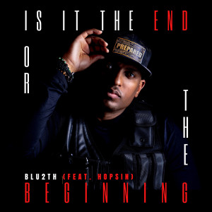 BLU2TH的專輯Is It The End or The Beginning (Explicit)