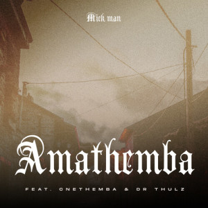 Album AmaThemba from Mick Man