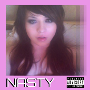 Listen to Nasty (Explicit) song with lyrics from Toothless Tina