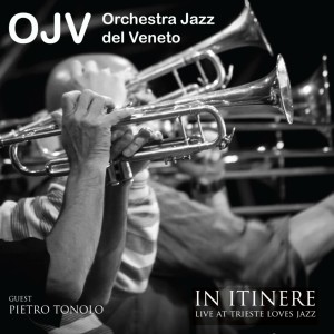 Album In Itinere (Live @ Trieste Loves Jazz) from Orchestra Jazz del Veneto