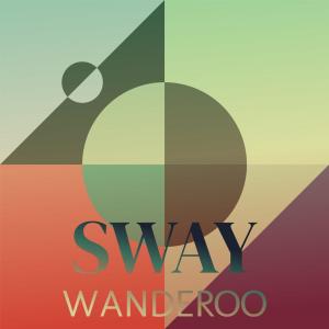 Dengarkan Sway Wanderoo lagu dari Jero Wady dengan lirik