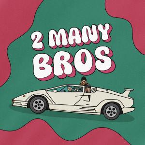 收聽Gmb1t的2 MANY BROS (Explicit)歌詞歌曲