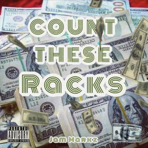 Dengarkan lagu Count These Racks (Explicit) nyanyian Jam Markz dengan lirik