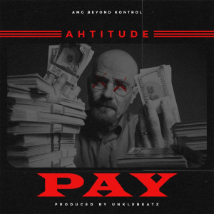 收聽Ahtitude的Pay (Explicit)歌詞歌曲