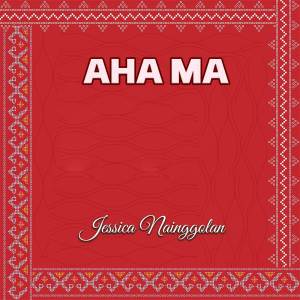 อัลบัม Aha Ma ศิลปิน Jessica Nainggolan