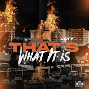 อัลบัม That's What It Is (Explicit) ศิลปิน Layy