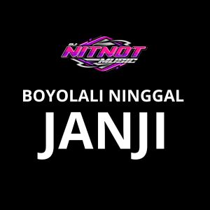 Album Boyolali Ninggal Janji oleh Dj NitNot