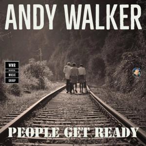 Listen to People get ready song with lyrics from Andy Walker