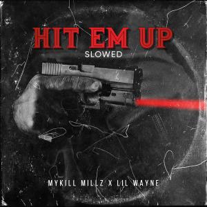 Hit Em Up (feat. Lil Wayne) (Slowed Version) (Explicit) dari Lil Wayne