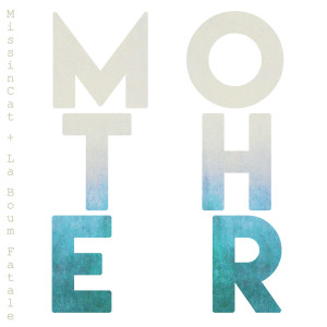 Missincat的專輯Mother