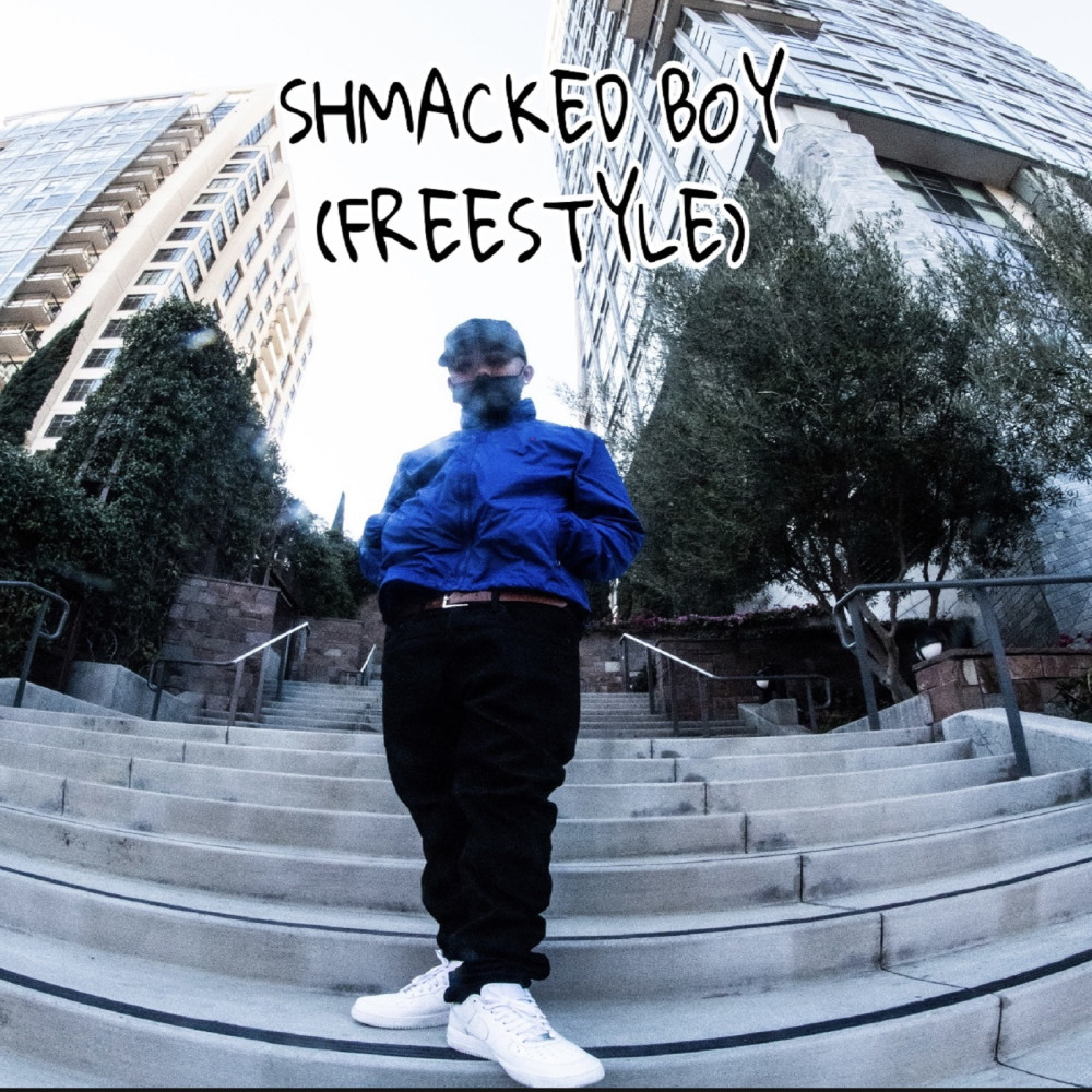 Shmacked Boy (Freestyle) (Explicit)