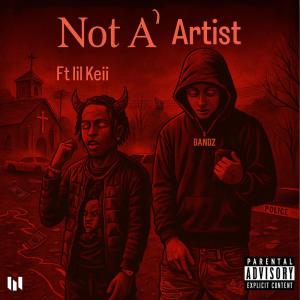 Listen to Not a Artist (Explicit) song with lyrics from Bandz
