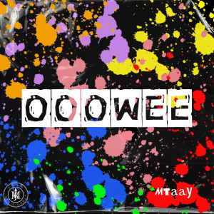 Album Oooweee (Explicit) oleh Mtaay