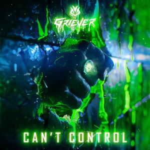 Griever的專輯CAN'T CONTROL