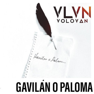 收聽Volován的Gavilán o Paloma歌詞歌曲
