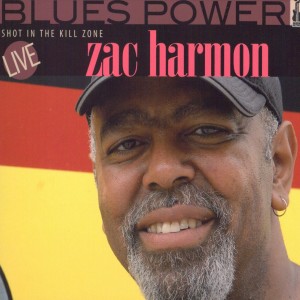 Album Shot In the Kill Zone - Live (Blues Power) oleh Zac Harmon